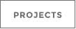 PROJECTS